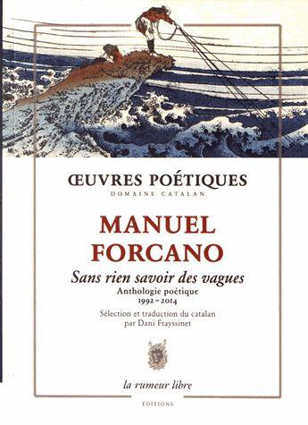 Sans rien savoir des vagues. Anthologie poétique 1992-2014