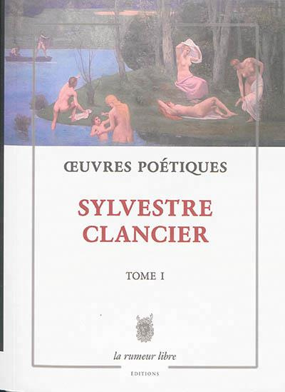 Oeuvres poétiques. Tome 1