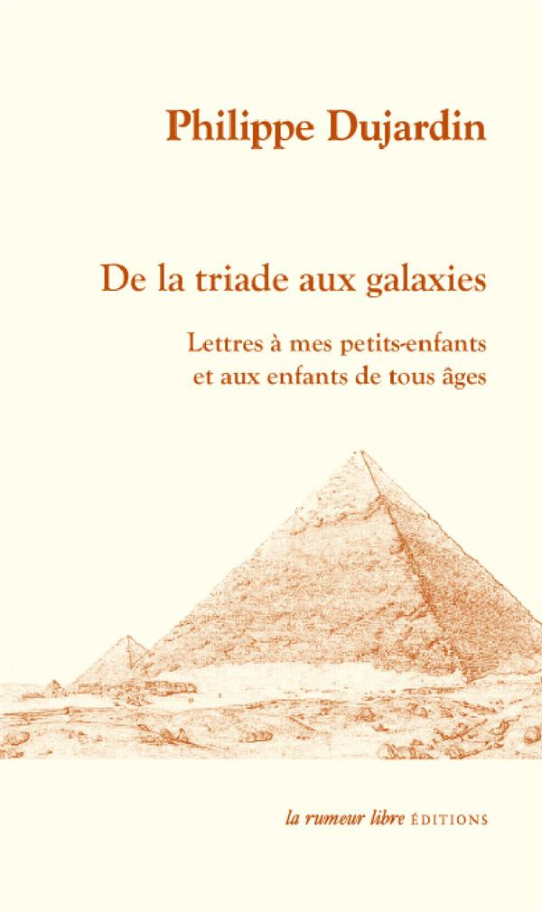 De la triade aux galaxies. Lettres à mes petits-enfants et aux enfants de tous âges