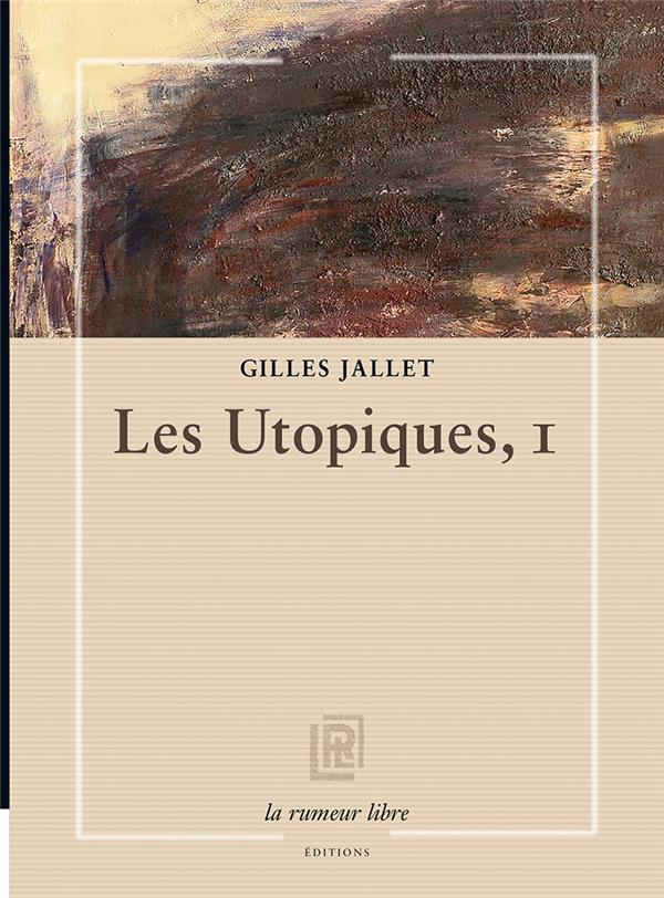 Les Utopiques Tome 1