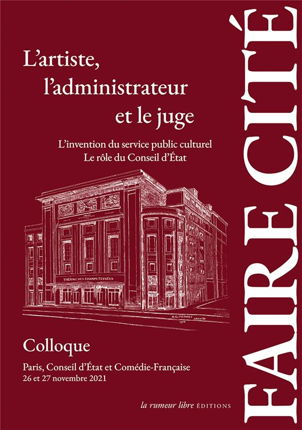 L'artiste, l'administrateur et le juge. L'invention du service public culturel ; Le rôle de Conseil