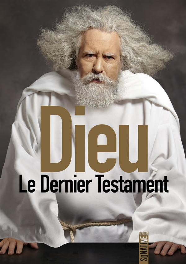 Dieu, le dernier Testament. Mémoires