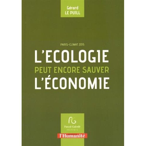 L'écologie peut encore sauver l'économie. Paris climat 2015