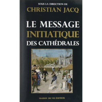 Le message initiatique des cathédrales
