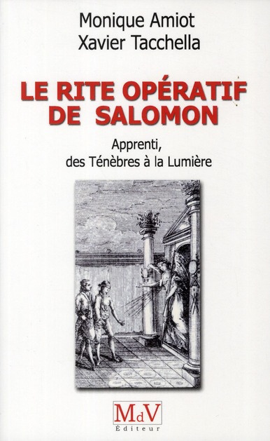 Le rite opératif de Salomon. Apprenti, des Ténèbres à la Lumière