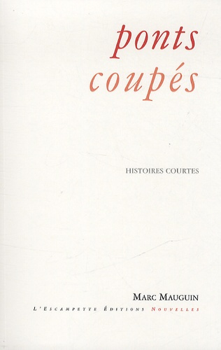 Ponts coupés. Histoires courtes