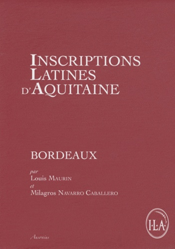 Inscriptions latines d'Aquitaine (ILA). Bordeaux