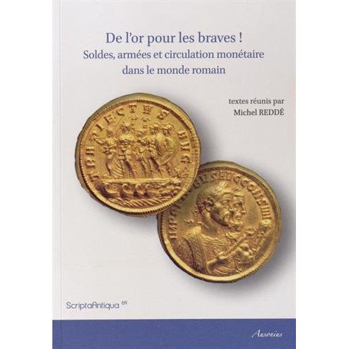 De l'or pour les braves ! Soldes, armées et circulation monétaire dans le monde romain
