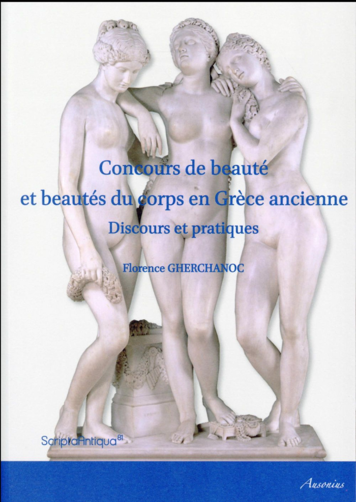 Concours de beauté et beautés du corps en Grèce ancienne. Discours et pratiques
