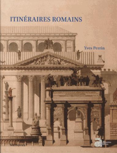 Itinéraires romains. Documents de topographie et d'archéologie historique pour l'histoire de Rome (D