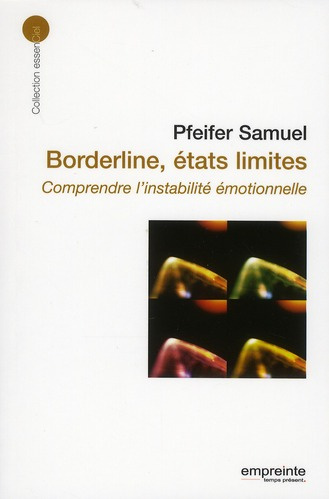 Borderline, états limites. Comprendre l'instabilité émotionelle