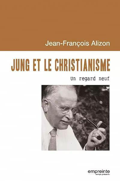 Jung et le christianisme. Un regard neuf