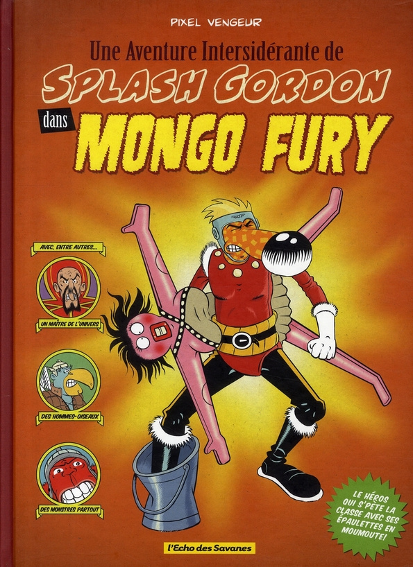 PIXEL VENGEUR - UNE AVENTURE INTERSIDERANTE DE SPLASH GORDON DANS MONGO FURY