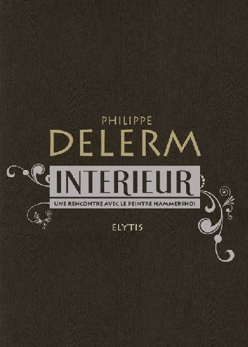 Intérieur. Une rencontre avec le peintre Hammershoi