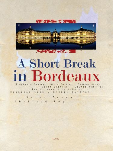 SHORT BREAK IN BORDEAUX (A)