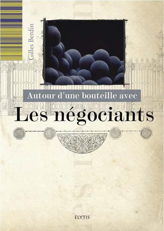 Autour d'une bouteille avec les négociants