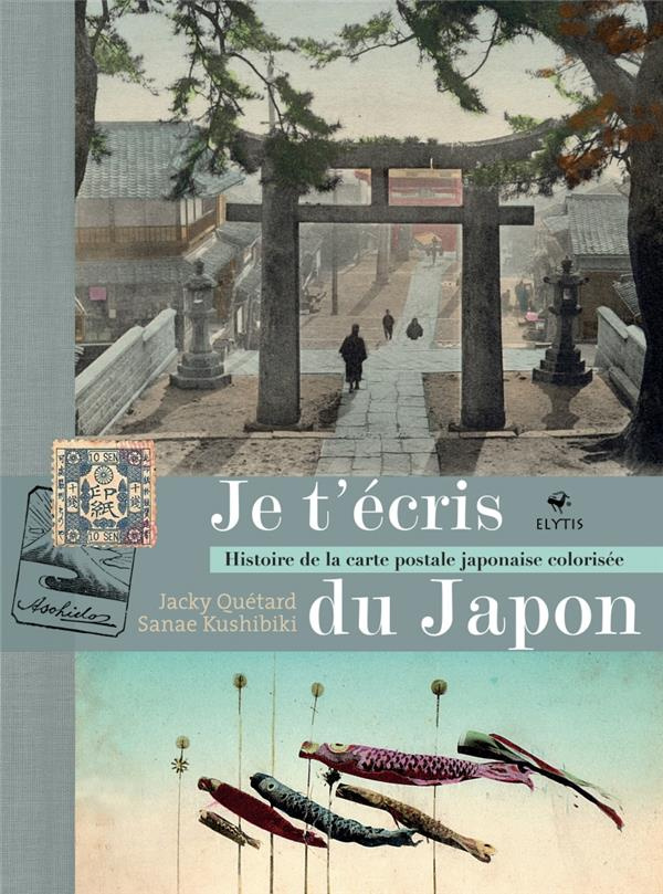 Je t'écris du Japon. Histoire de la carte postale japonaise colorisée