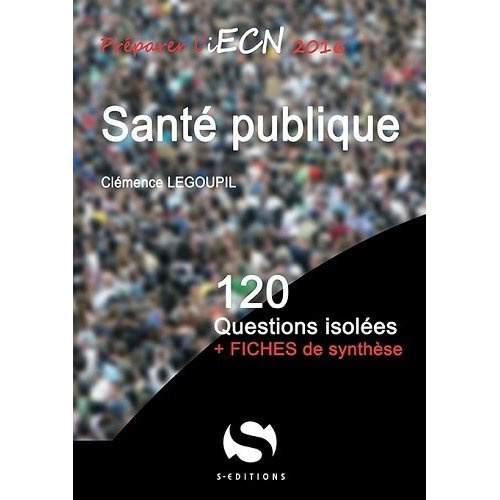 Santé publique. 120 questions isolées   fiches de synthèse