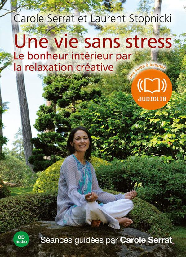 Une vie sans stress. CD audio
