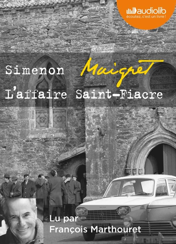 Maigret : L'affaire Saint-Fiacre. 1 CD audio MP3