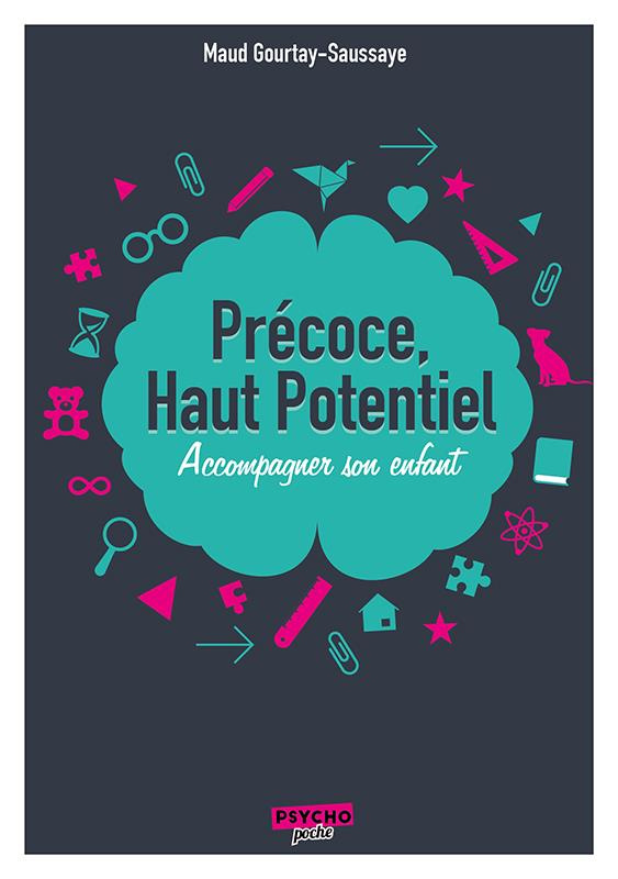 Précoce, haut potentiel. Accompagner son enfant
