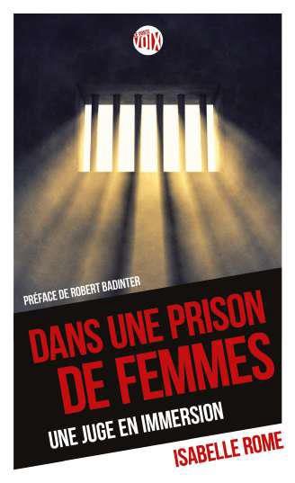 Dans une prison de femmes. Une juge en immersion