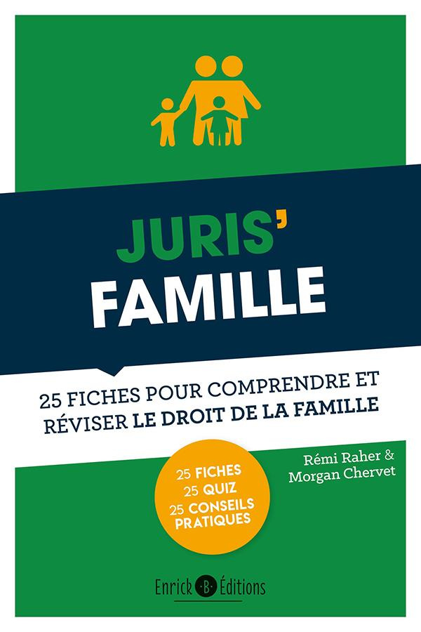 Juris' famille. 25 fiches pour comprendre et réviser le droit de la famille