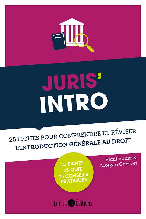 Juris' intro. 25 fiches pour comprendre et réviser l'introduction générale au droit