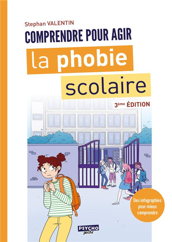 La phobie scolaire. Comprendre pour agir, 3e édition
