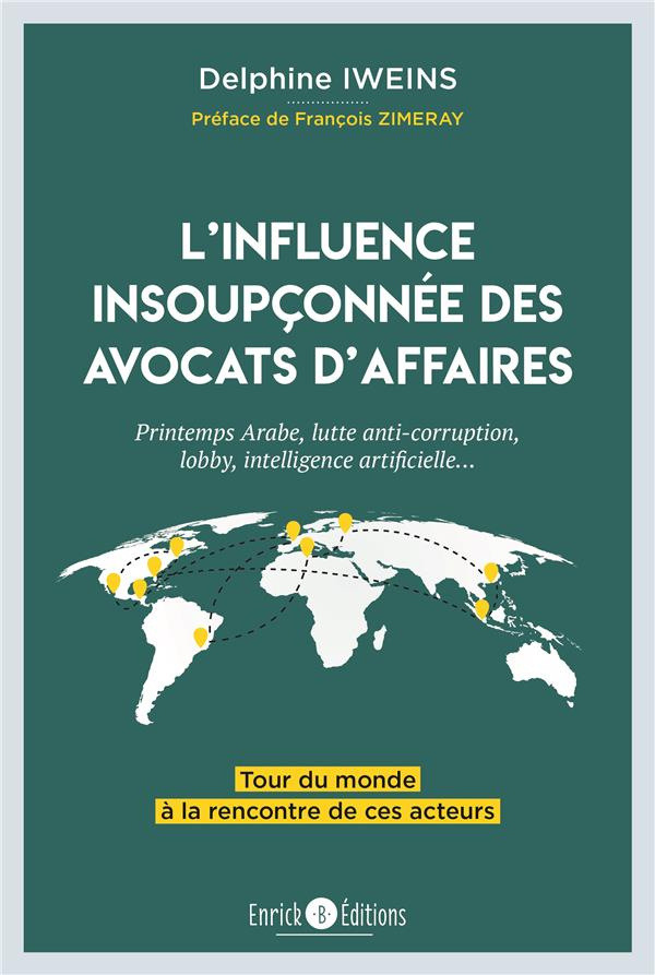 L'influence insoupçonnée des avocats d'affaires. Printemps arabe, lutte anti-corruption, lobby, inte