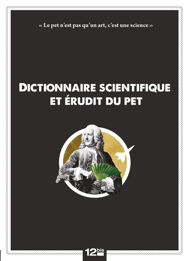 Dictionnaire scientifique et érudit du Pet