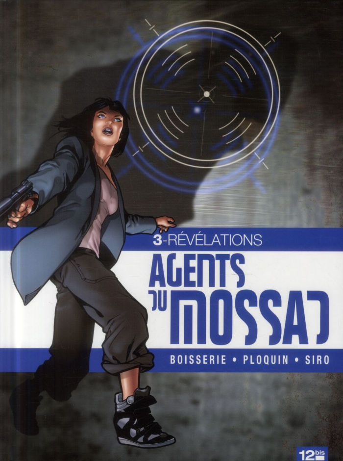 Agents du Mossad Tome 3 : Révélations
