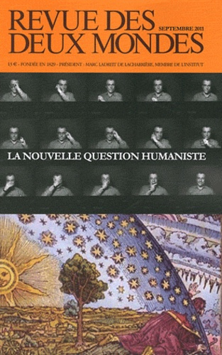 Revue des deux Mondes Septembre 2011 : La nouvelle question humaniste