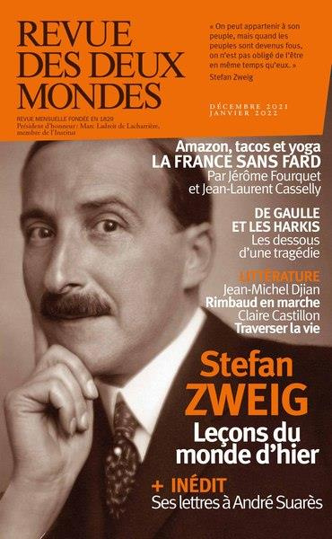 Revue des deux Mondes Décembre 2021 - Janvier 2022 : Stefan Zweig. Leçons du monde d'hier