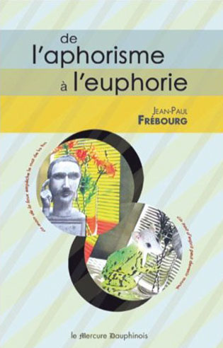 De l'aphorisme à l'euphorie