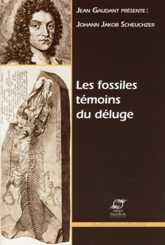 Johann Jakob Scheuchzer. Les fossiles témoins du déluge