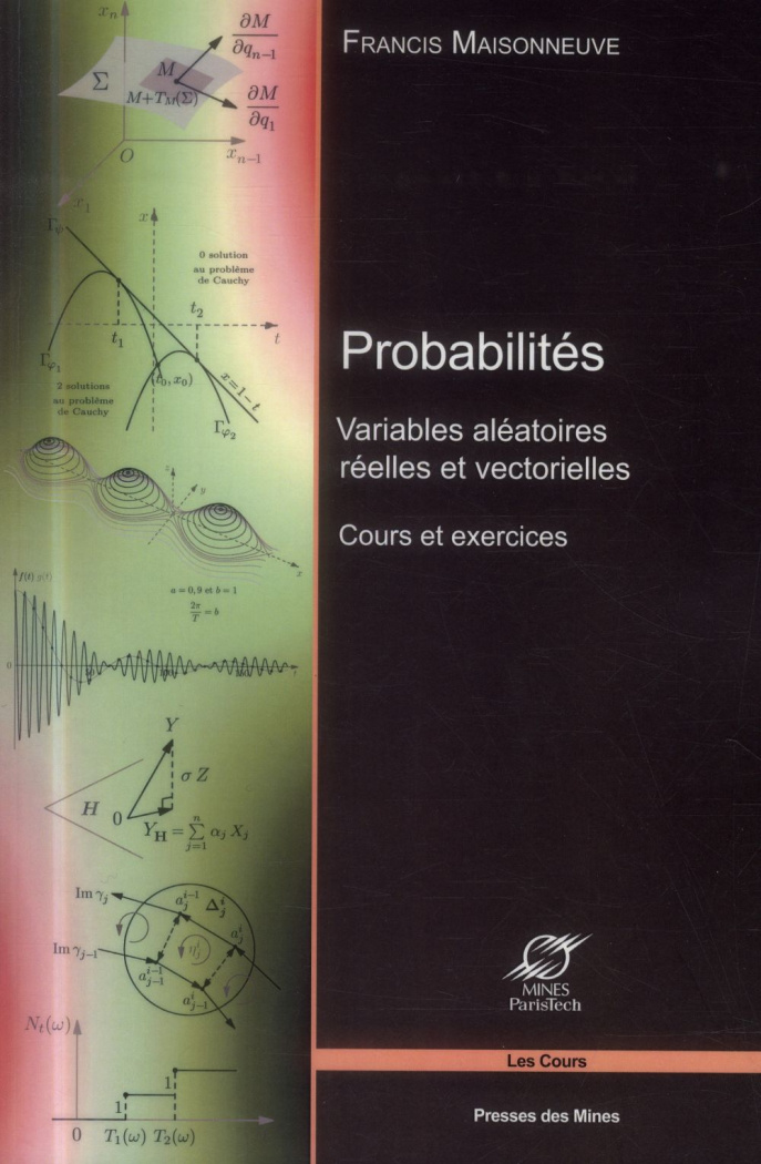 Probabilités. Variables améatoires réelles et vectorielles - Cours et exercices