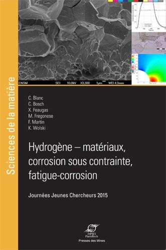 Hydrogène-matériaux, corrosion sous contrainte, fatigue-corrosion. Recueil des Journées Jeunes Cherc