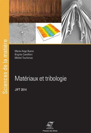 Matériaux et tribologie. Actes des 26e Journées internationale francophones de tribologie (JIFT 2014