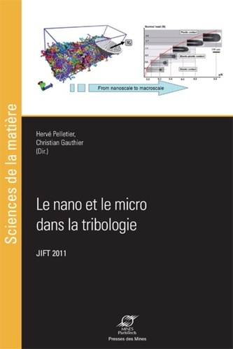 Le nano et le micro dans la tribologie. Actes des journées internationales francophones de tribologi