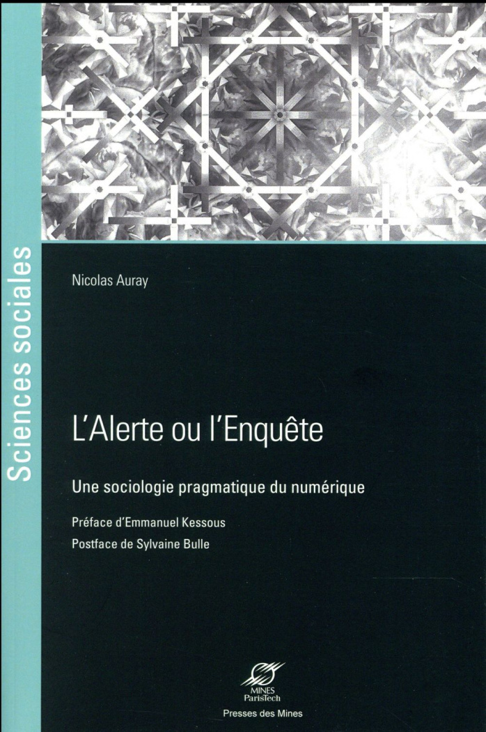 L'alerte ou l'enquête. Une sociologie pragmatique du numérique