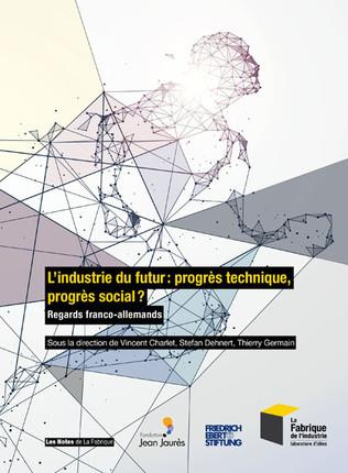 L'industrie du futur : progrès technique, progrès social ? Regards franco-allemands