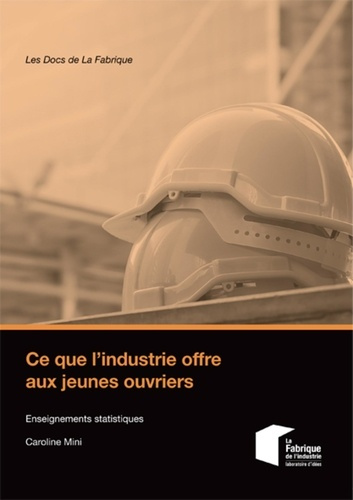 Ce que l'industrie offre aux jeunes ouvriers. Enseignements statistiques