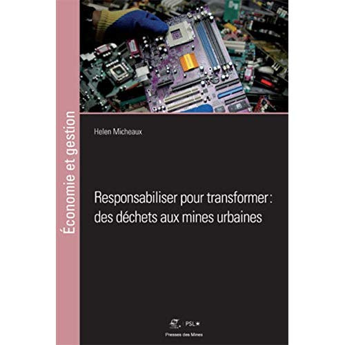 Responsabiliser pour transformer : des déchets aux mines urbaines