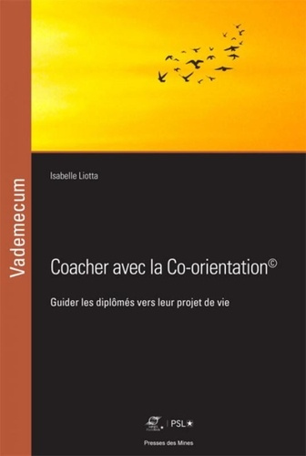Coacher avec la co-orientation. Guider les diplômés vers leur projet de vie