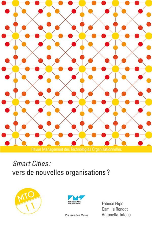 Management des Technologies Organisationnelles N° 11 : Smart Cities : vers de nouvelles organisation