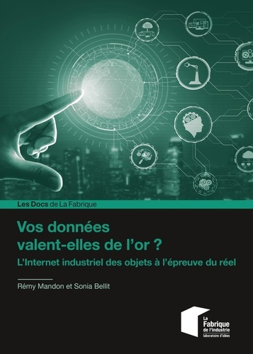 Vos données valent-elles de l'or ? L'internet industriel des objets à l'épreuve du réel