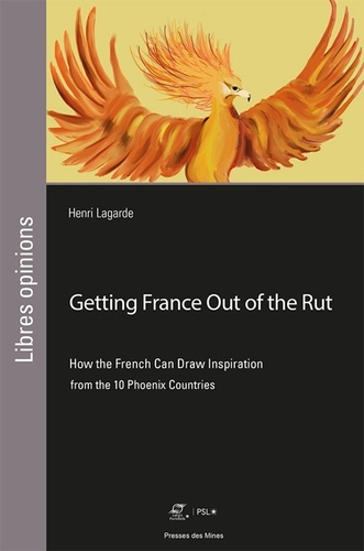 Getting France Out of the Rut. How the French Can Draw Inspiration from the 10 Phoenix Countries