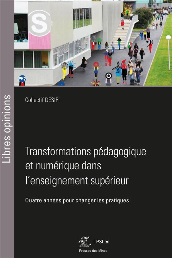 Transformations pédagogique et numérique dans l'enseignement supérieur. Quatre années pour changer l