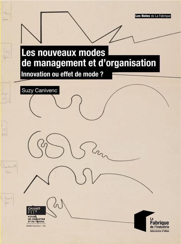 Les nouveaux modes de management et d'organisation. Innovation ou effet de mode ?